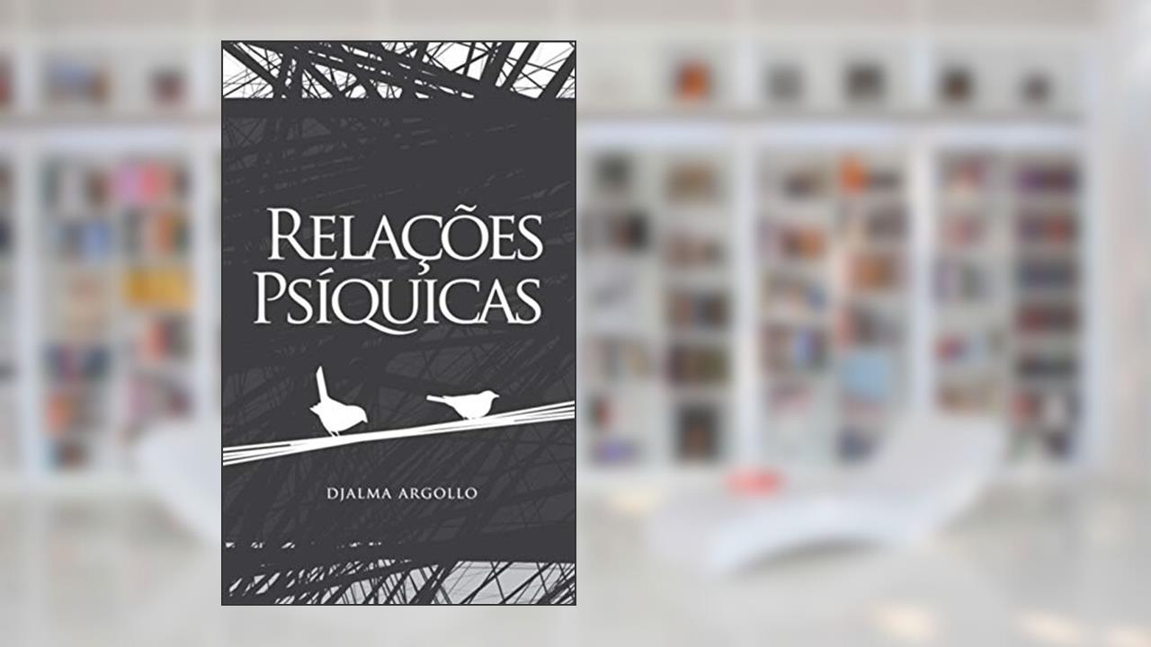 Capa de Relações Psíquicas, do autor Djalma Argollo