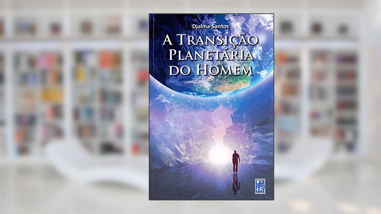 Capa de A Transição Planetária do Homem, do autor Djalma Santos