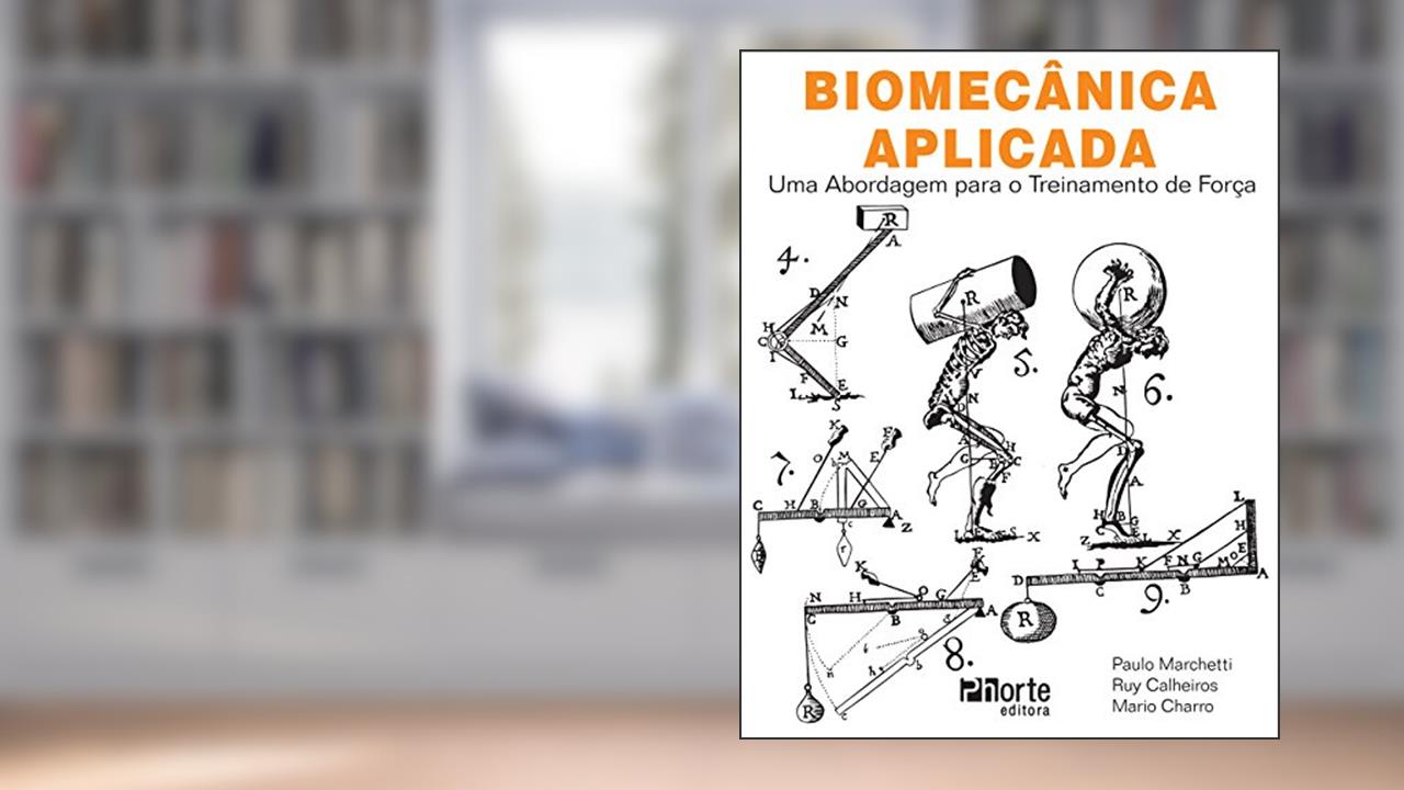 Capa de Biomecânica Aplicada. Uma Abordagem Para o Treinamento de Força, do autor Paulo Henrique Marchetti; Ruy Barbosa Martins Calheiros Neto; Mário Augusto Charro