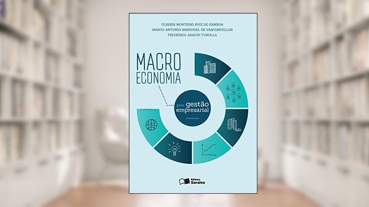 Capa de Macroeconomia para gestão empresarial, do autor Marco Antonio S. Vasconcellos; Frederico Araujo Turolla