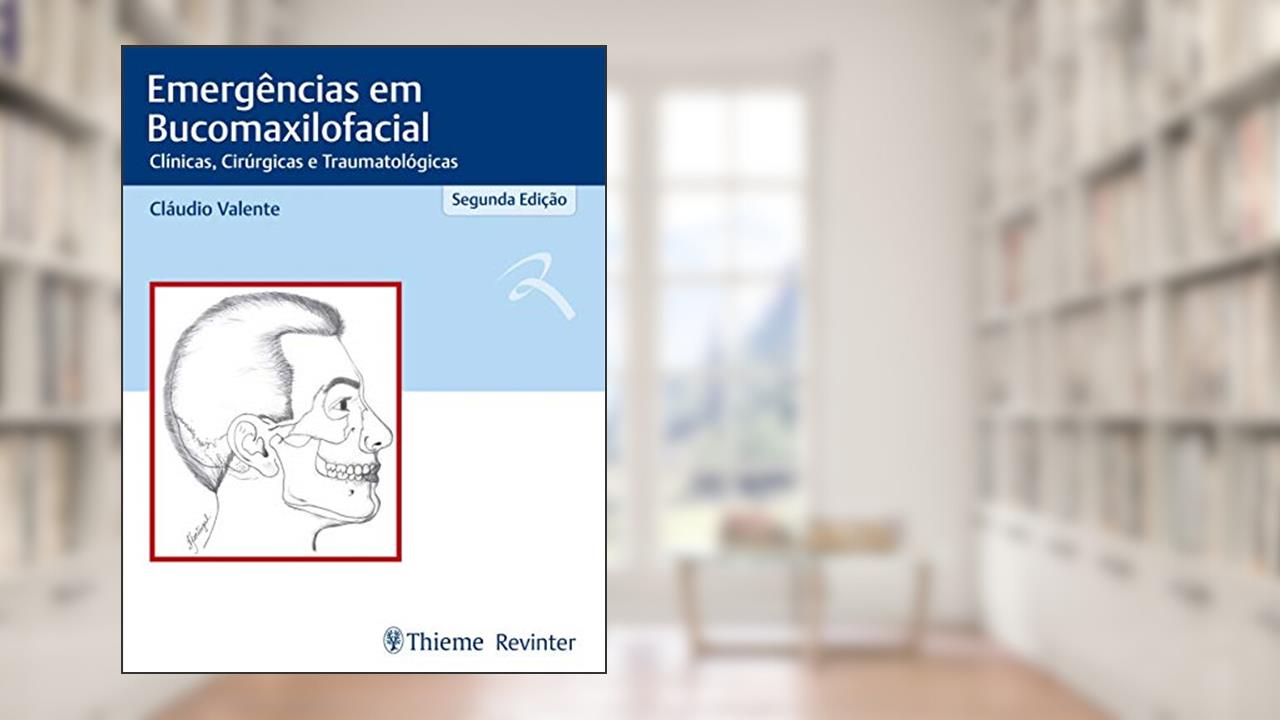 Capa de Emergências em Bucomaxilofacial: Clínicas, Cirúrgicas e Traumatológicas, do autor Claudio Valente