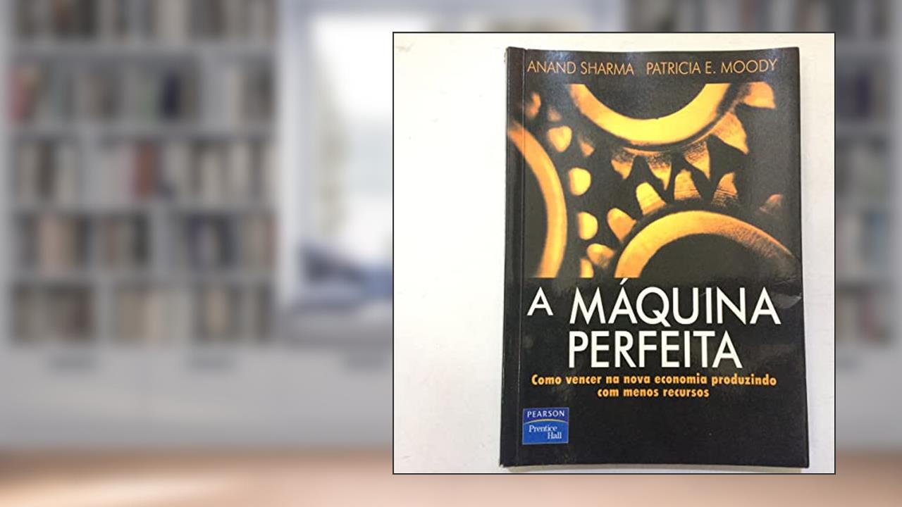 Capa de A Máquina Perfeita, do autor Anand Sharma