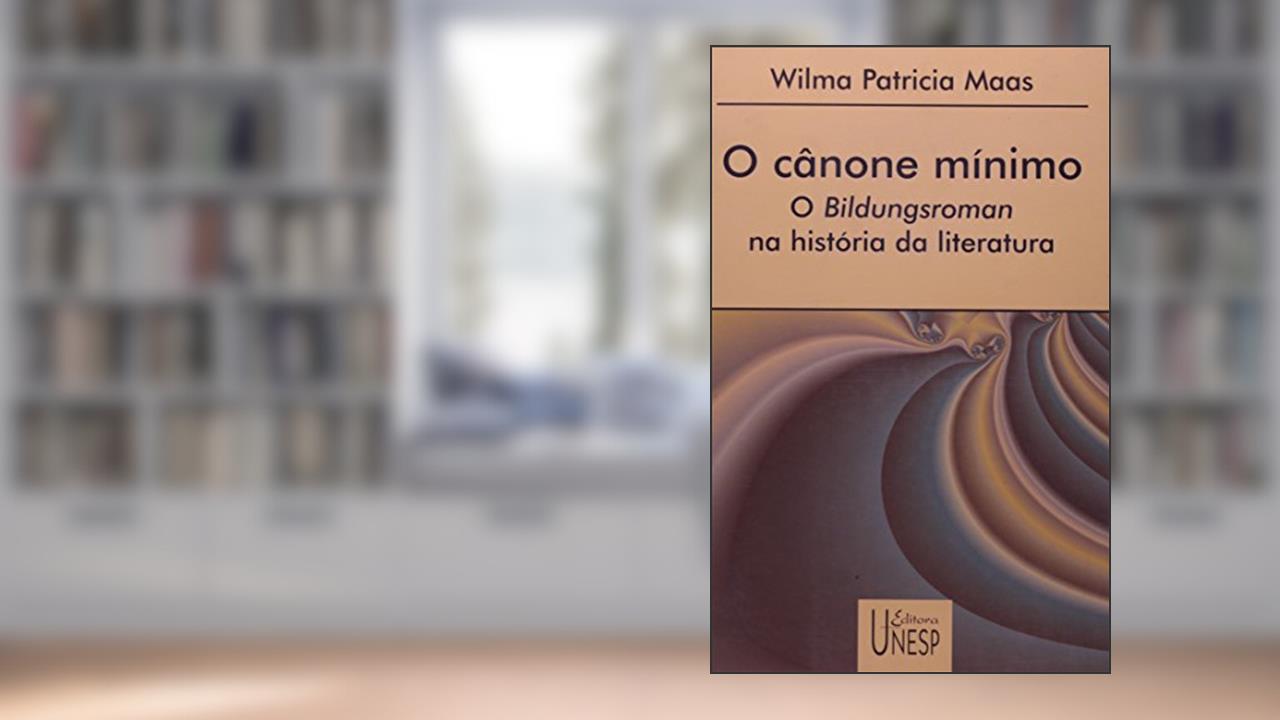 Capa de O cânone mínimo: O Bildungsroman na história da literatura, do autor Wilma Patrícia Marzari Dinardo Maas