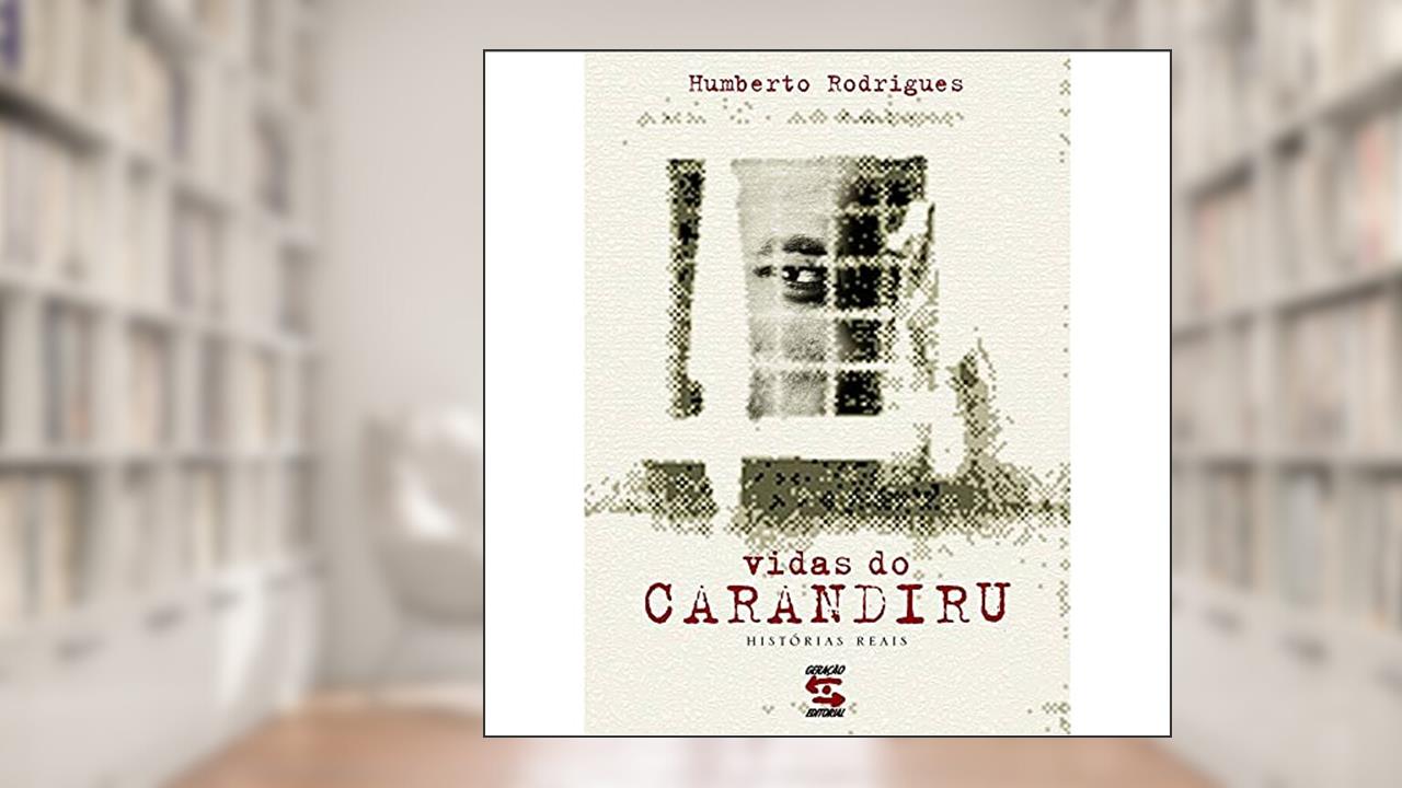 Capa de Vidas do Carandiru, do autor Humberto Rodrigues