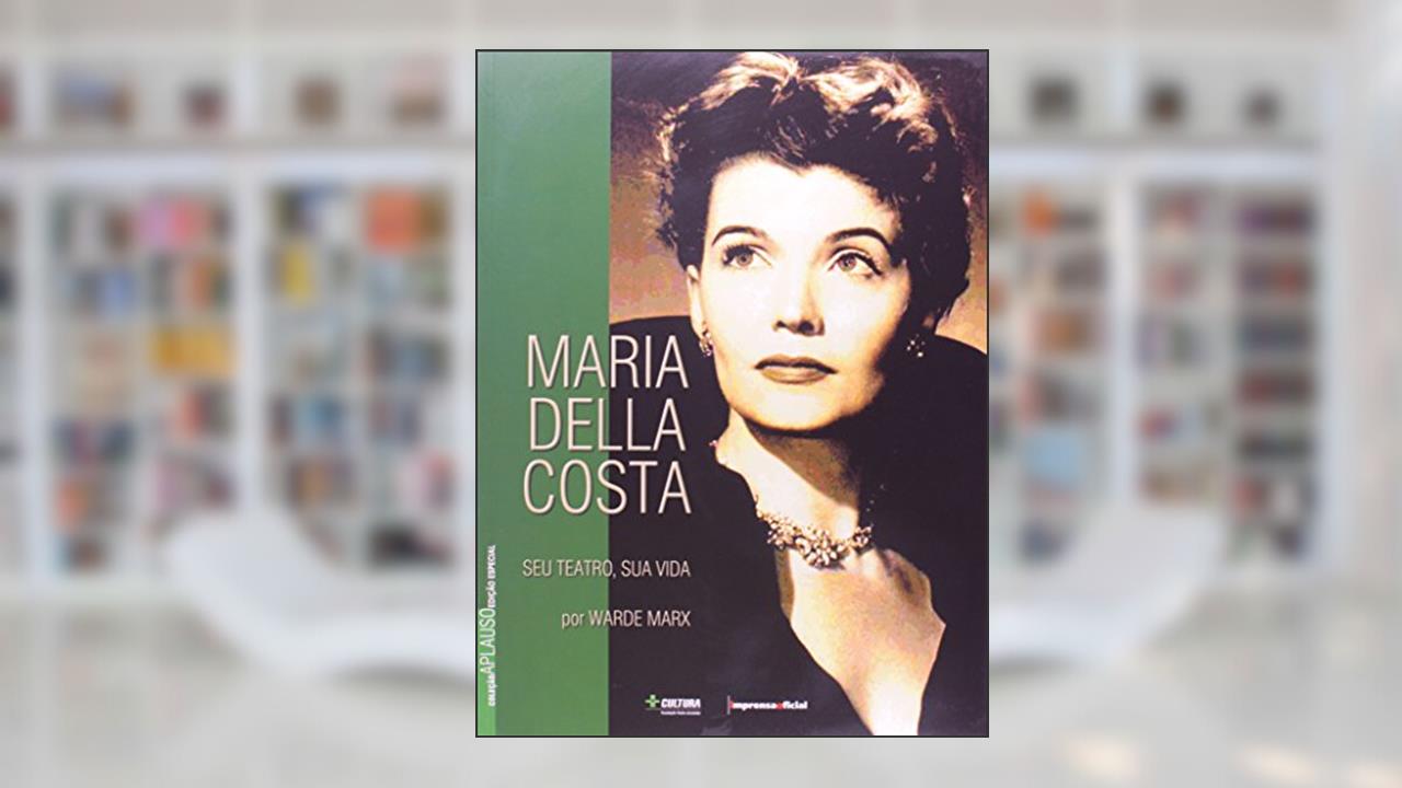 Capa de Maria Della Costa - Coleção Aplauso, do autor Marx Warde