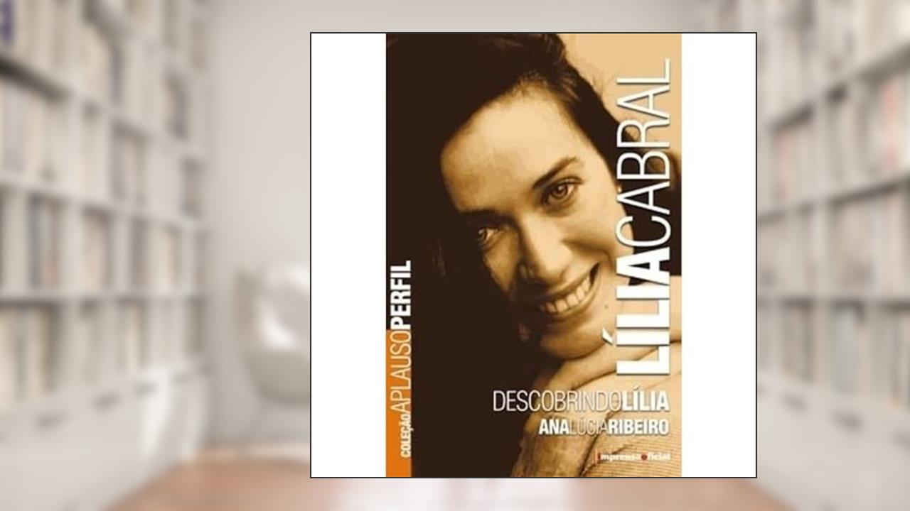 Capa de Lilia Cabral - Coleção Aplauso, do autor Analu Ribeiro