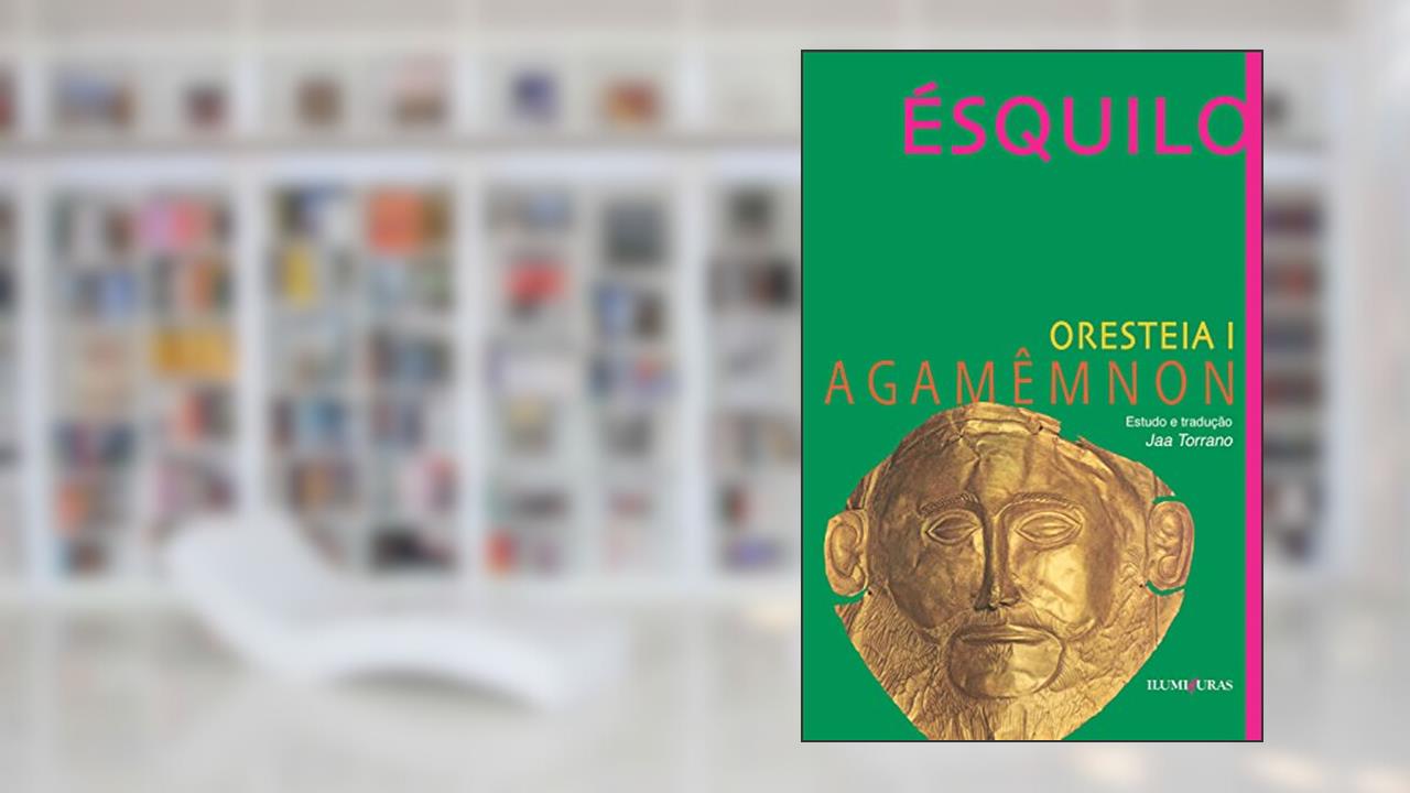 Capa de Orestéia - Agamêmnon, do autor Ésquilo