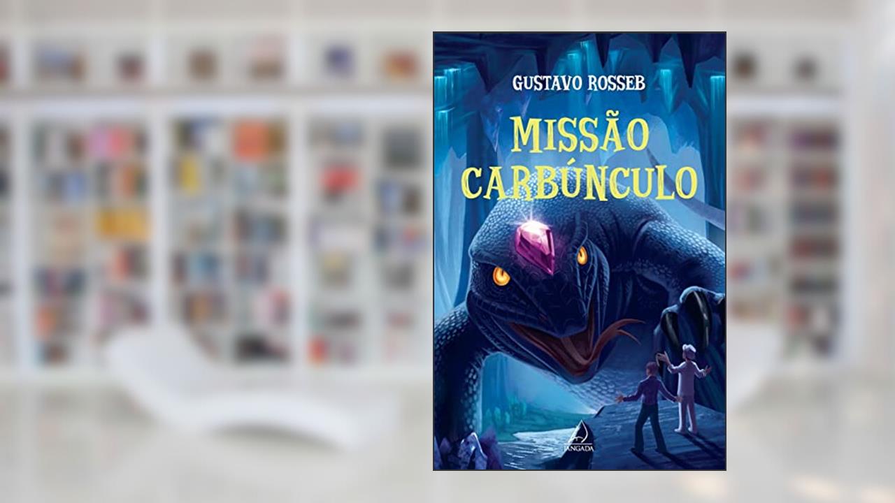 Capa de Missão Carbúnculo, do autor Gustavo Rosseb