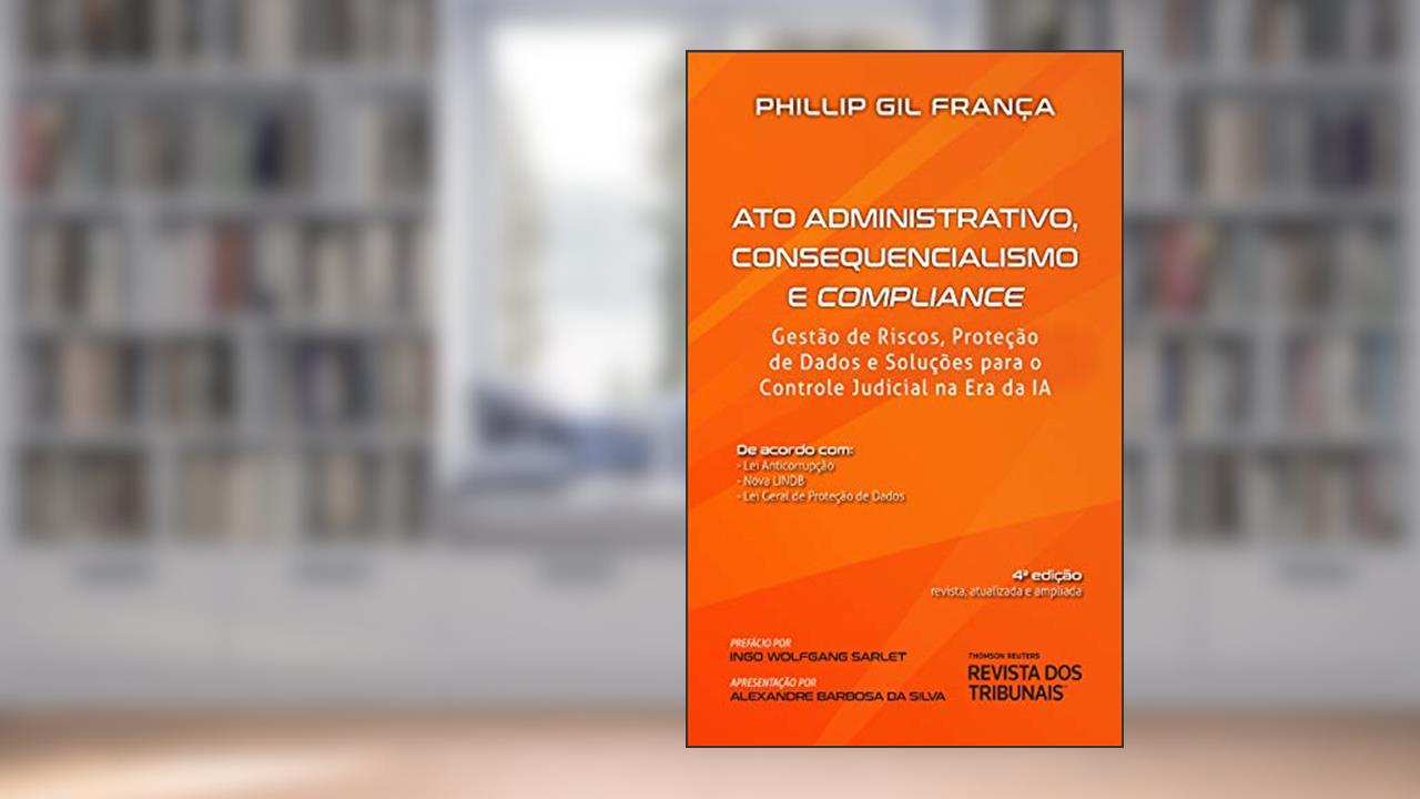 Capa de Ato administrativo, consequencialismo e compliance, do autor Phillip Gil França
