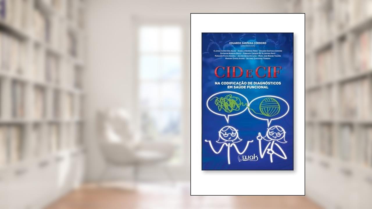 Capa de Cid E Cif Na Codificação De Diagnósticos Em Saúde Funcional, do autor Eduardo Santana Cordeiro