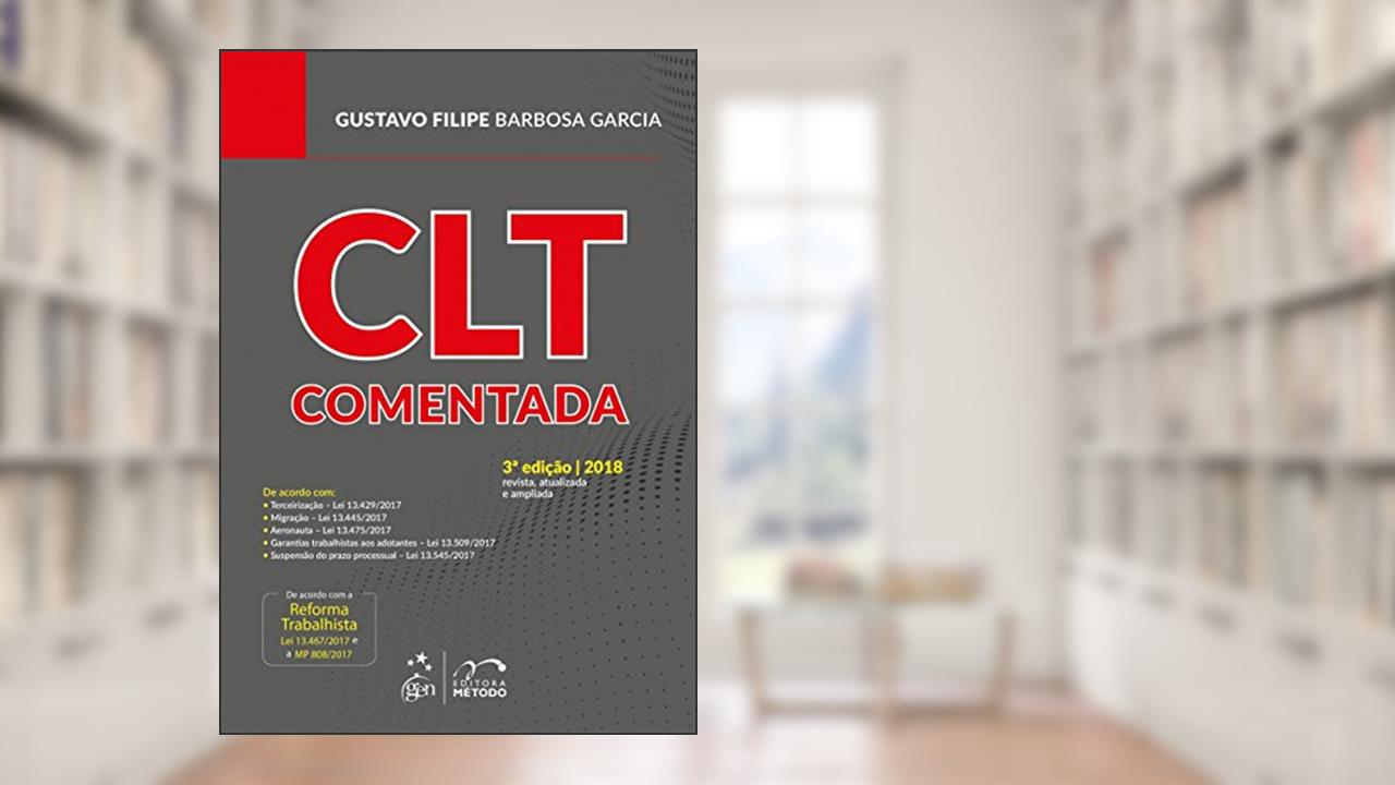 Capa de CLT - Comentada, do autor Gustavo Filipe Barbosa Garcia