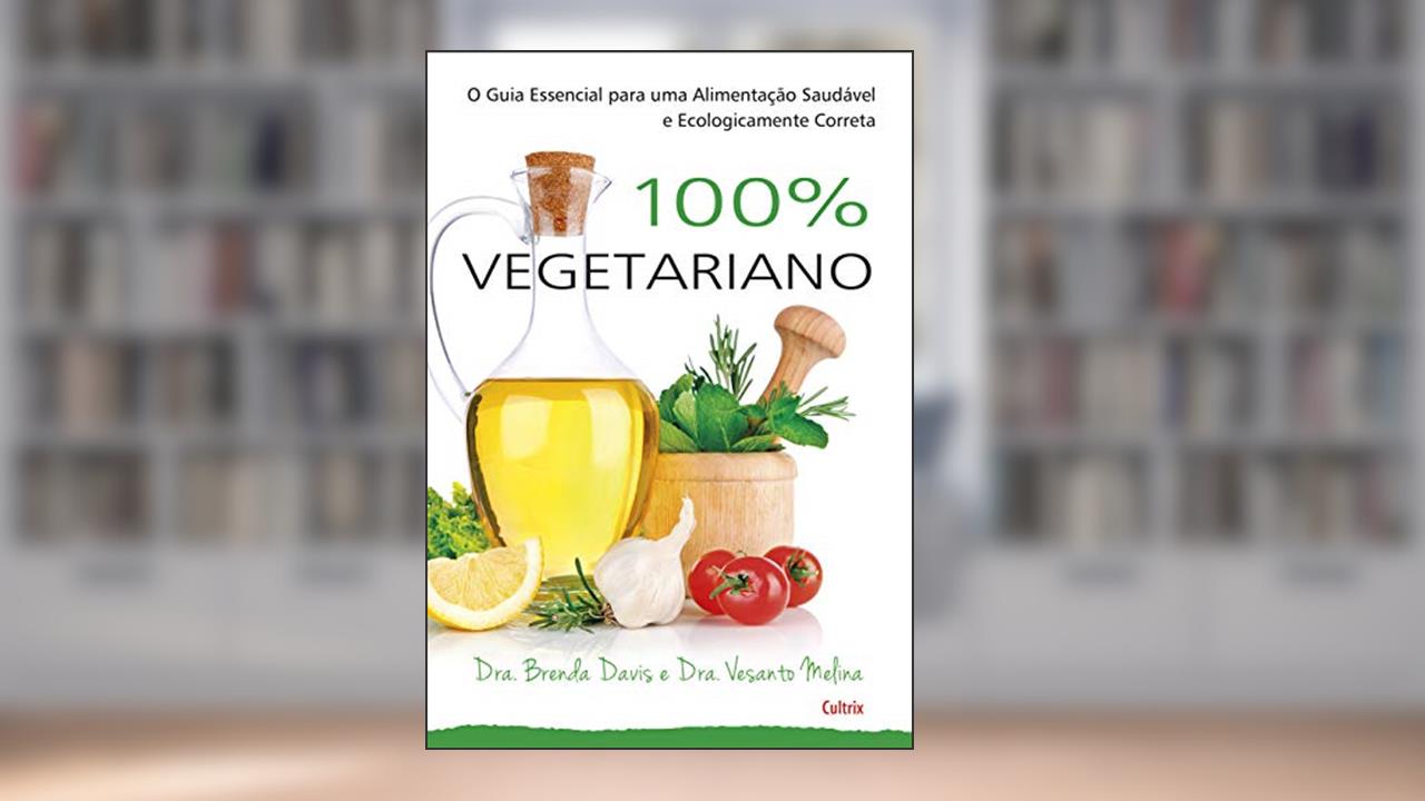 Capa de 100% Vegetariano, do autor Brenda Davis; Vesanto Melina