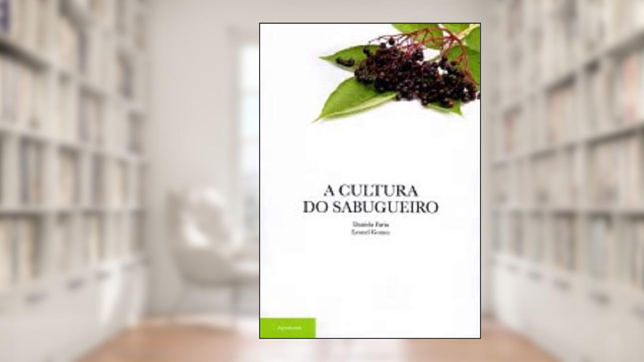 Capa de A Cultura Do Sabugueiro, do autor Daniela Faria; leonel Gomes