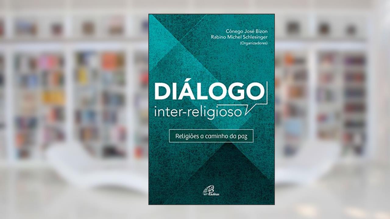Capa de Diálogo inter-religioso: Religiões a caminho da paz, do autor Rabino Michel Schlesinger; Cônego José Bizon