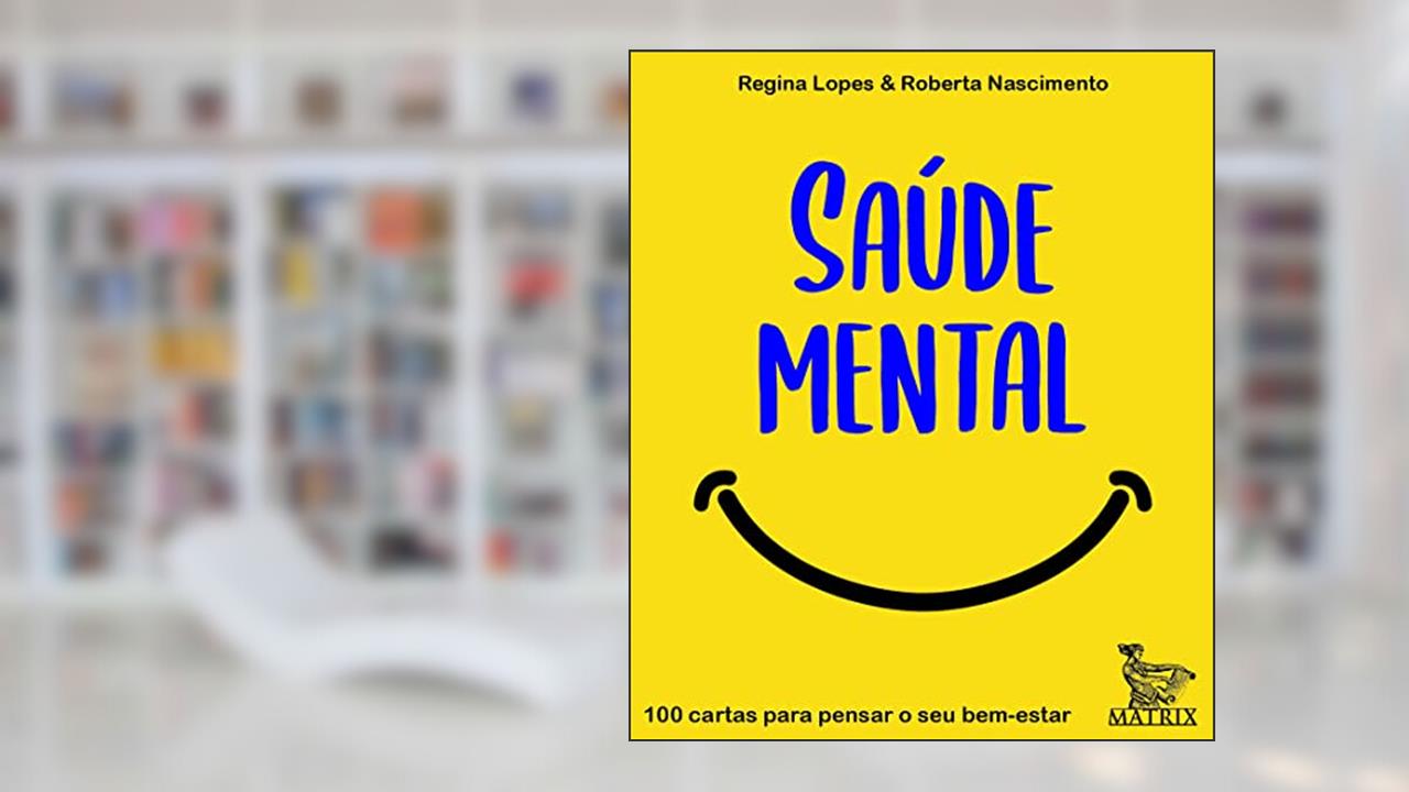 Capa de Saúde mental: 100 cartas para pensar o sei bem-estar, do autor Regina Lopes; Roberta Nascimento
