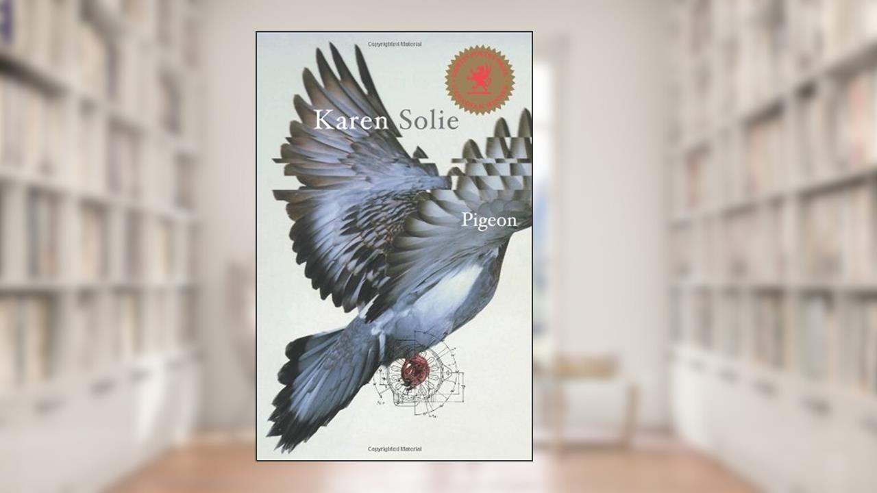 Capa de Pigeon: Poems by Karen Solie (2009-06-02), do autor Karen Solie