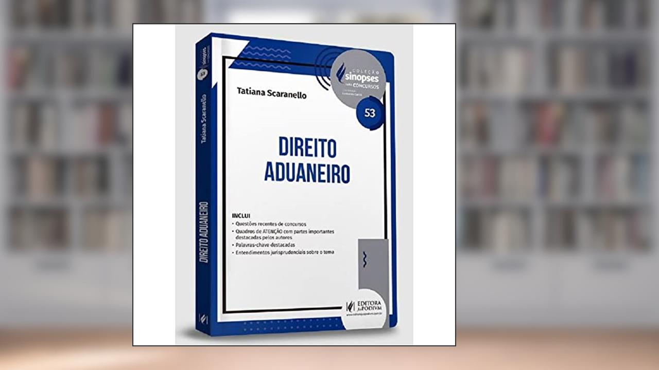 Capa de Sinopses Para Concursos - V.53 - Direito Aduaneiro (2022), do autor Tatiana Scaranello