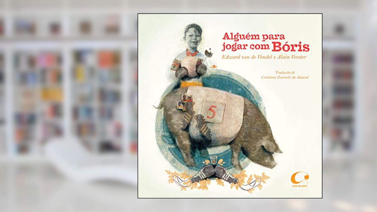 Capa de Alguém para jogar com Bóris, do autor Edward van de Vendel