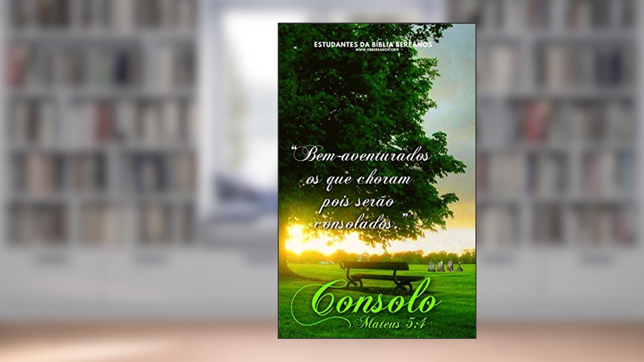 Capa de Consolo: Para os Que Choram (Mateus 5:4), do autor André Ricardo Cardoso Couceiro
