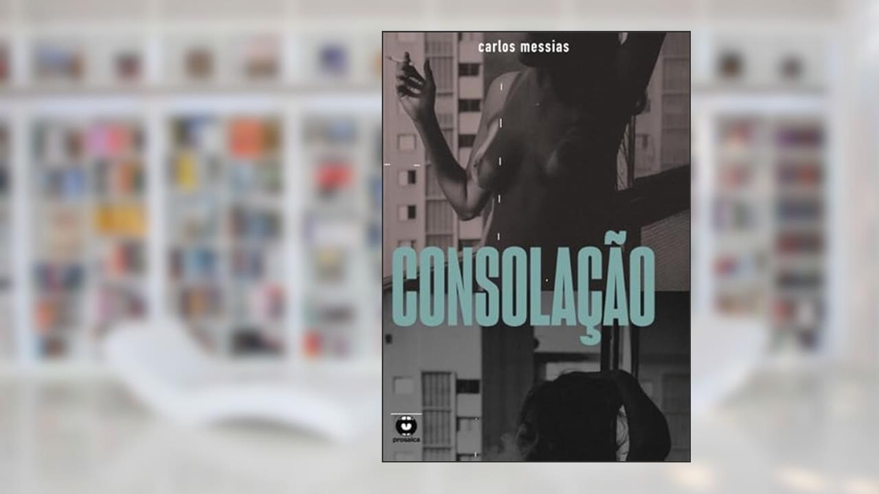 Capa de Consolação: Romance (Portuguese Edition), do autor Carlos Messias