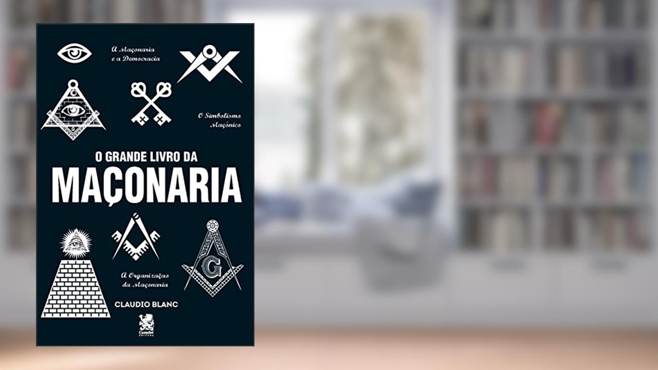 Capa de O Grande Livro da Maçonaria, do autor Claudio Blanc
