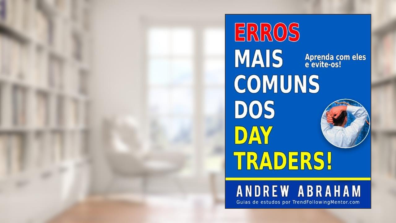 Capa de Erros Mais Comuns Cometidos Por Traders! ( Trend Following Mentor), do autor Andrew Abraham