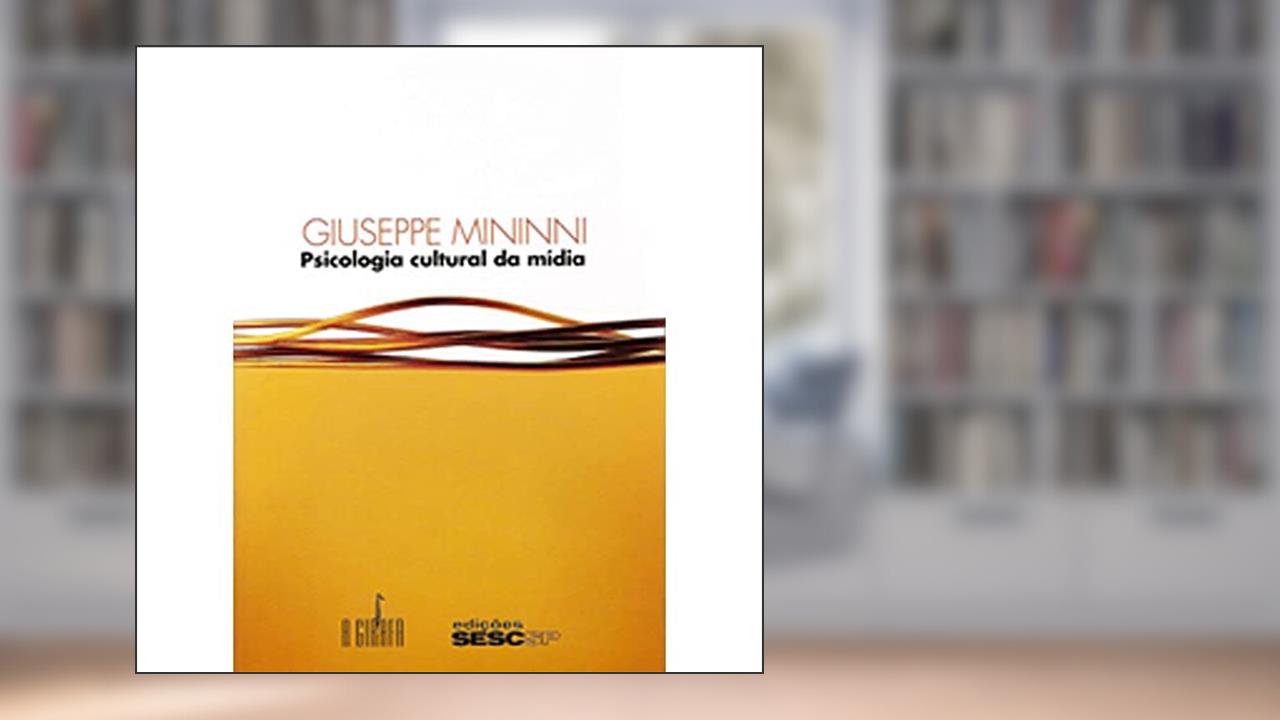 Capa de Psicologia Cultural da Mídia, do autor Giuseppe Mininni