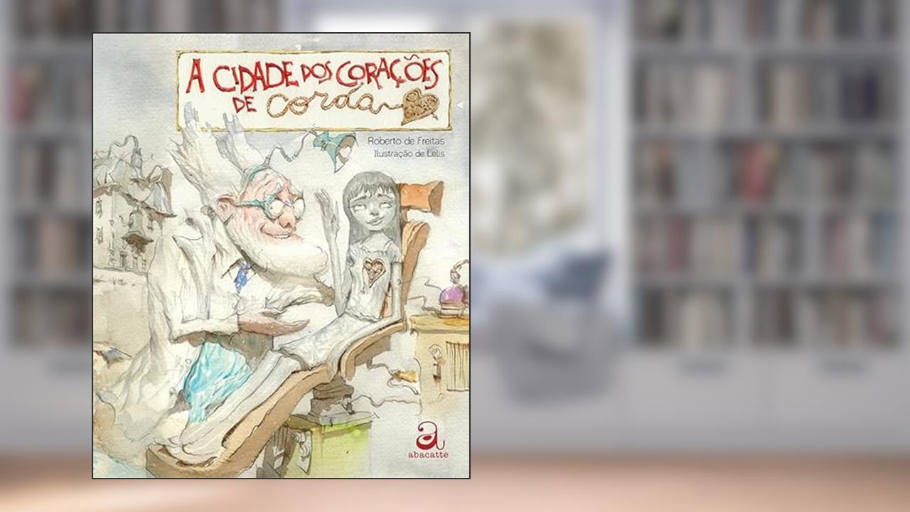 Capa de A cidade dos corações de corda, do autor Roberto de Freitas