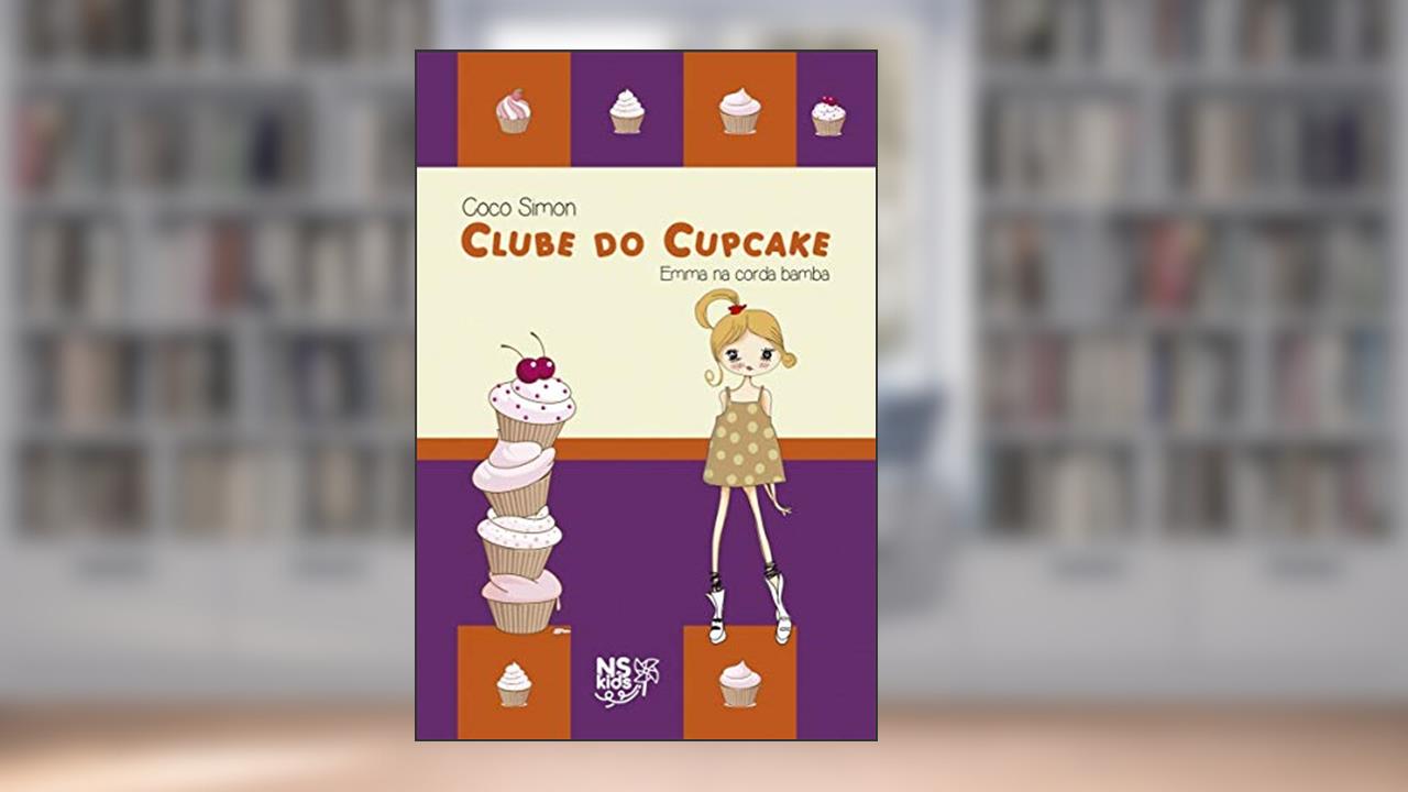Capa de Clube do cupcake - Emma na corda bamba: 3, do autor Coco Simon
