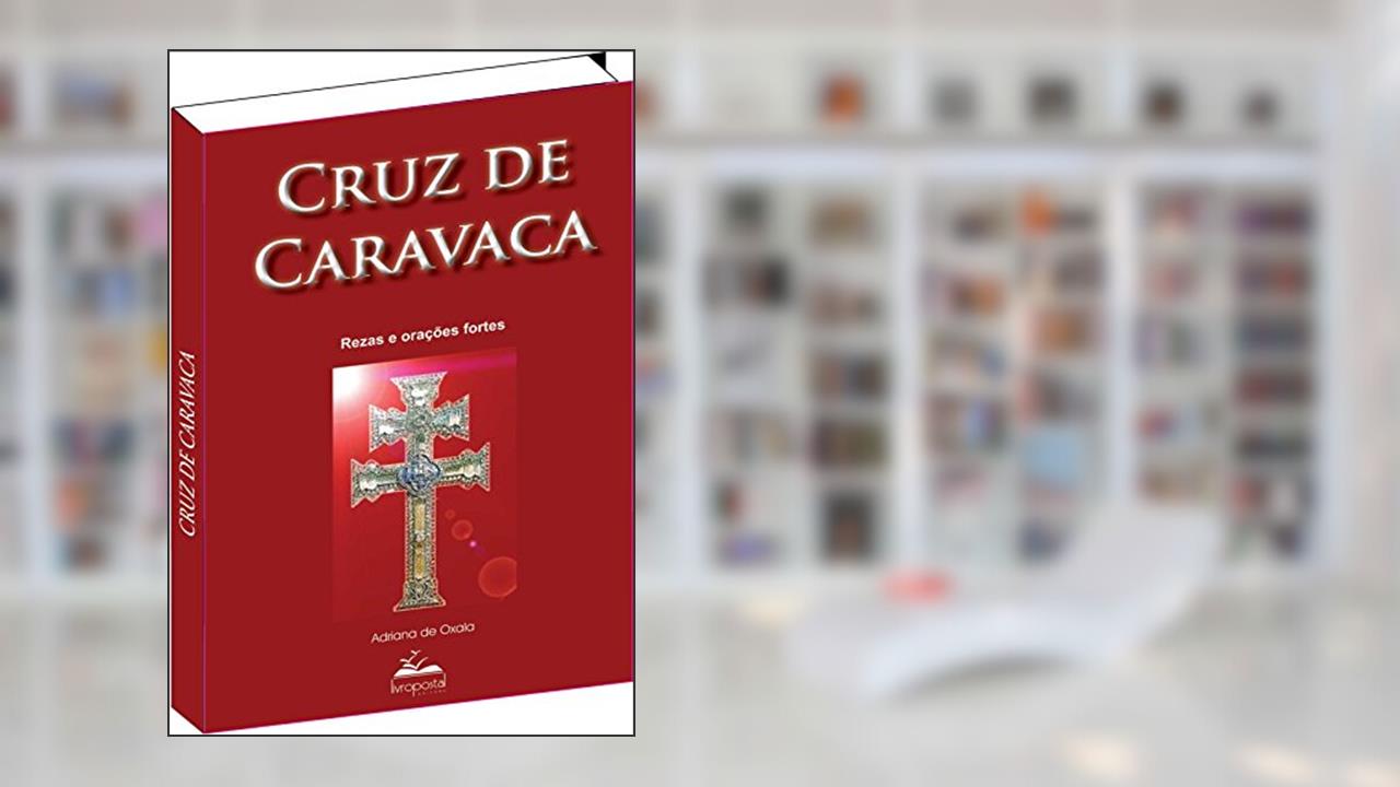 Capa de A Cruz de Caravaca, do autor Adriana de Oxalá