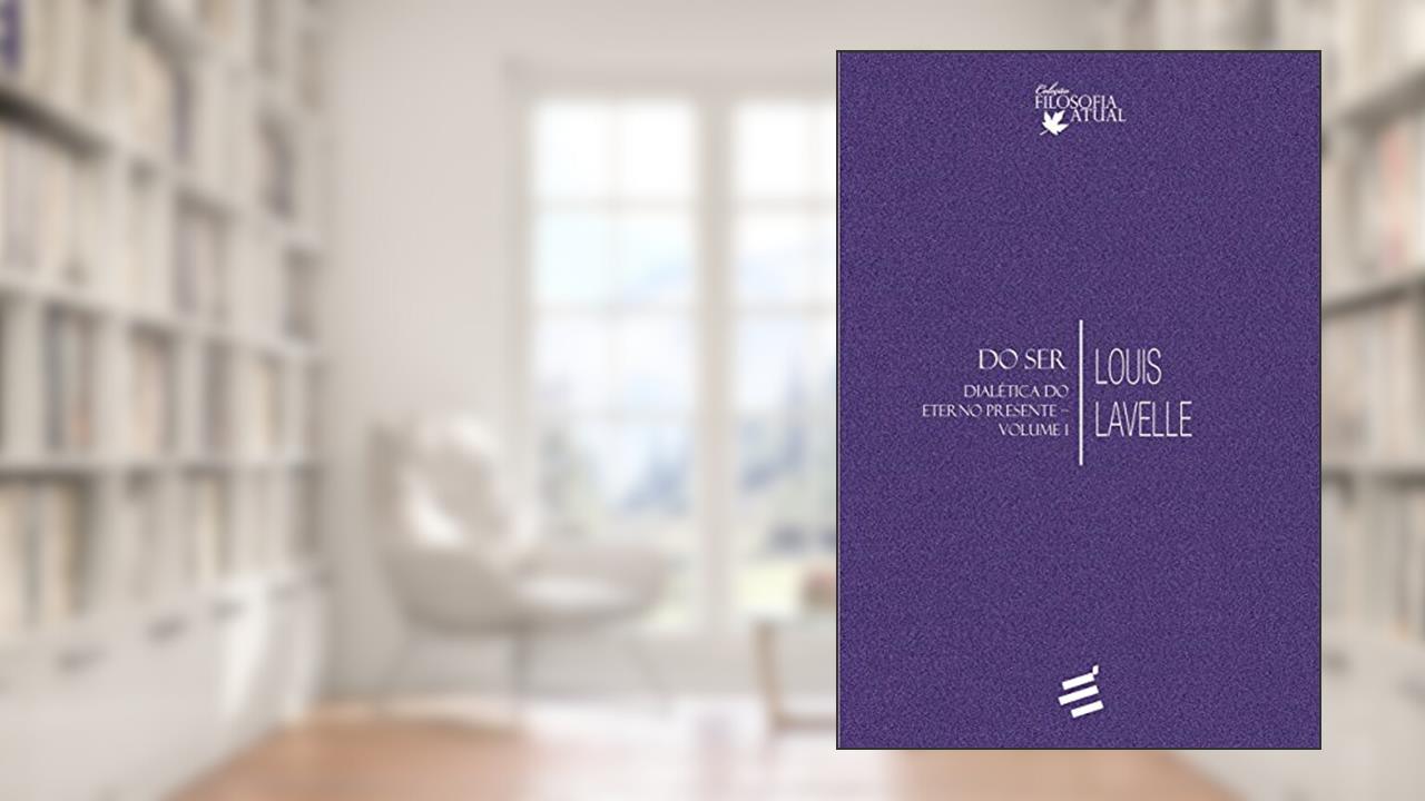 Capa de Do ser: Dialética do Eterno Presente (Volume 1), do autor Louis Lavelle