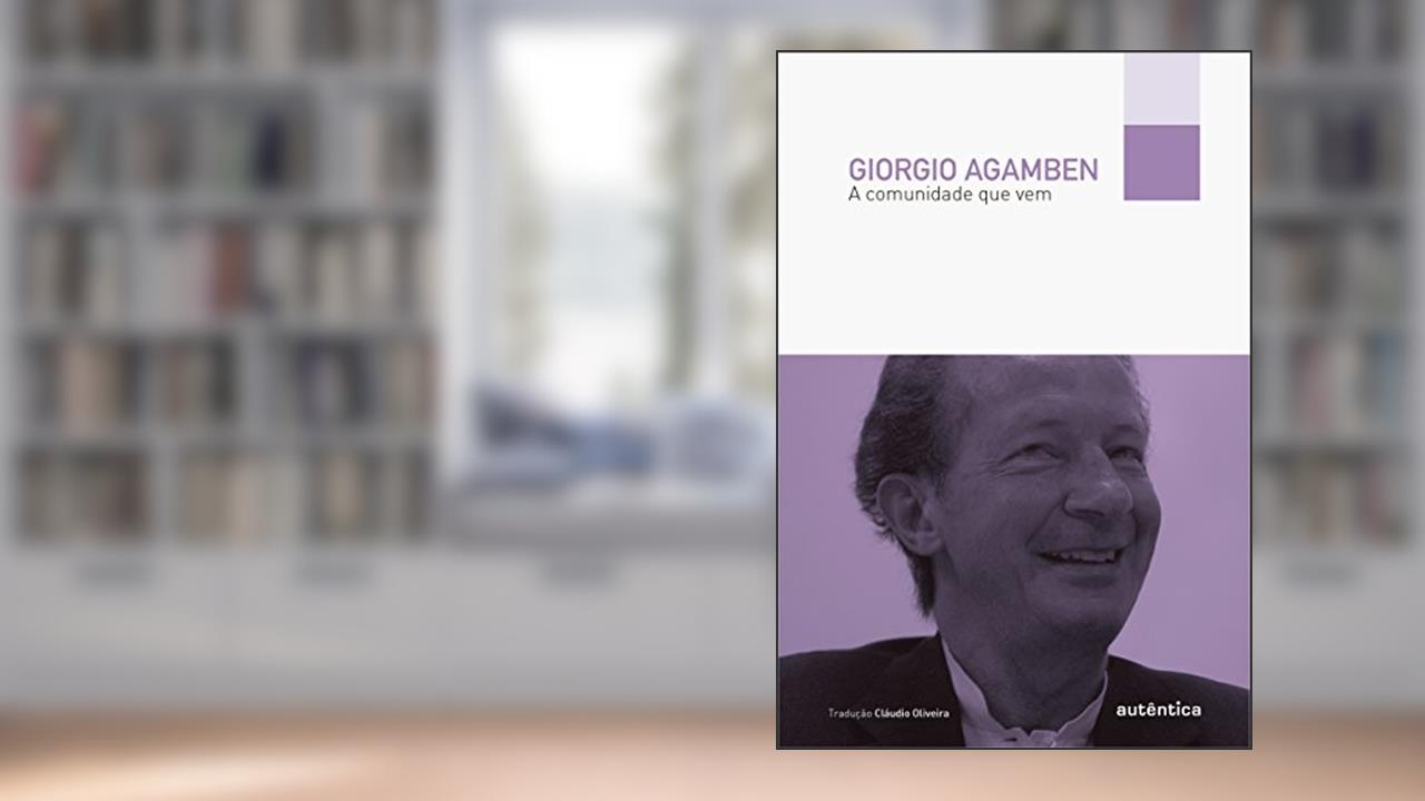 Capa de A comunidade que vem, do autor Giorgio Agamben
