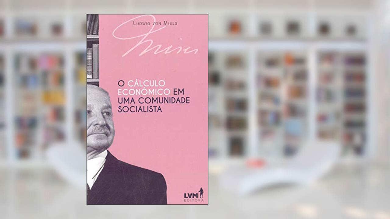 Capa de O cálculo econômico em uma comunidade socialista, do autor Ludwig Von Mises