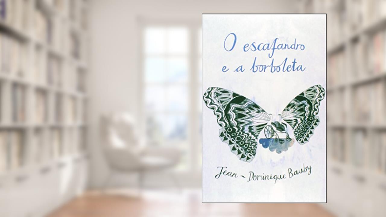 Capa de O escafandro e a borboleta, do autor Jean-Dominique Bauby