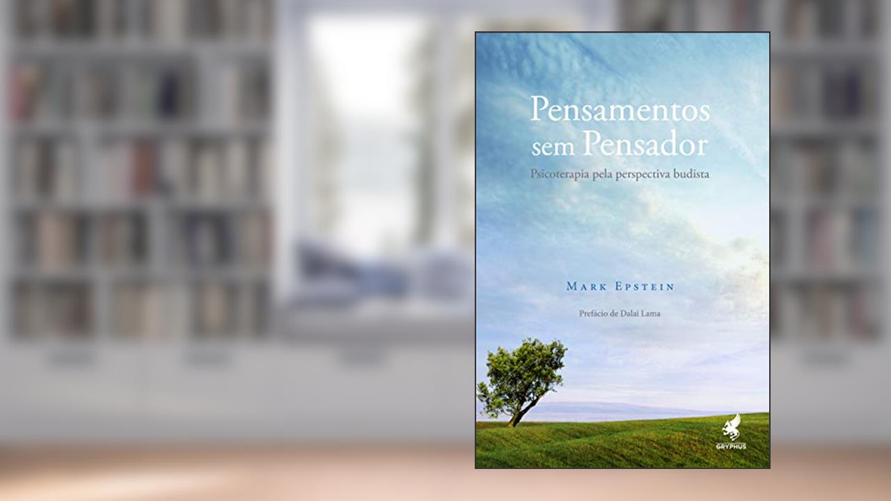 Capa de Pensamentos sem pensador: Psicoterapia pela perspectiva budista, do autor Mark Epstein