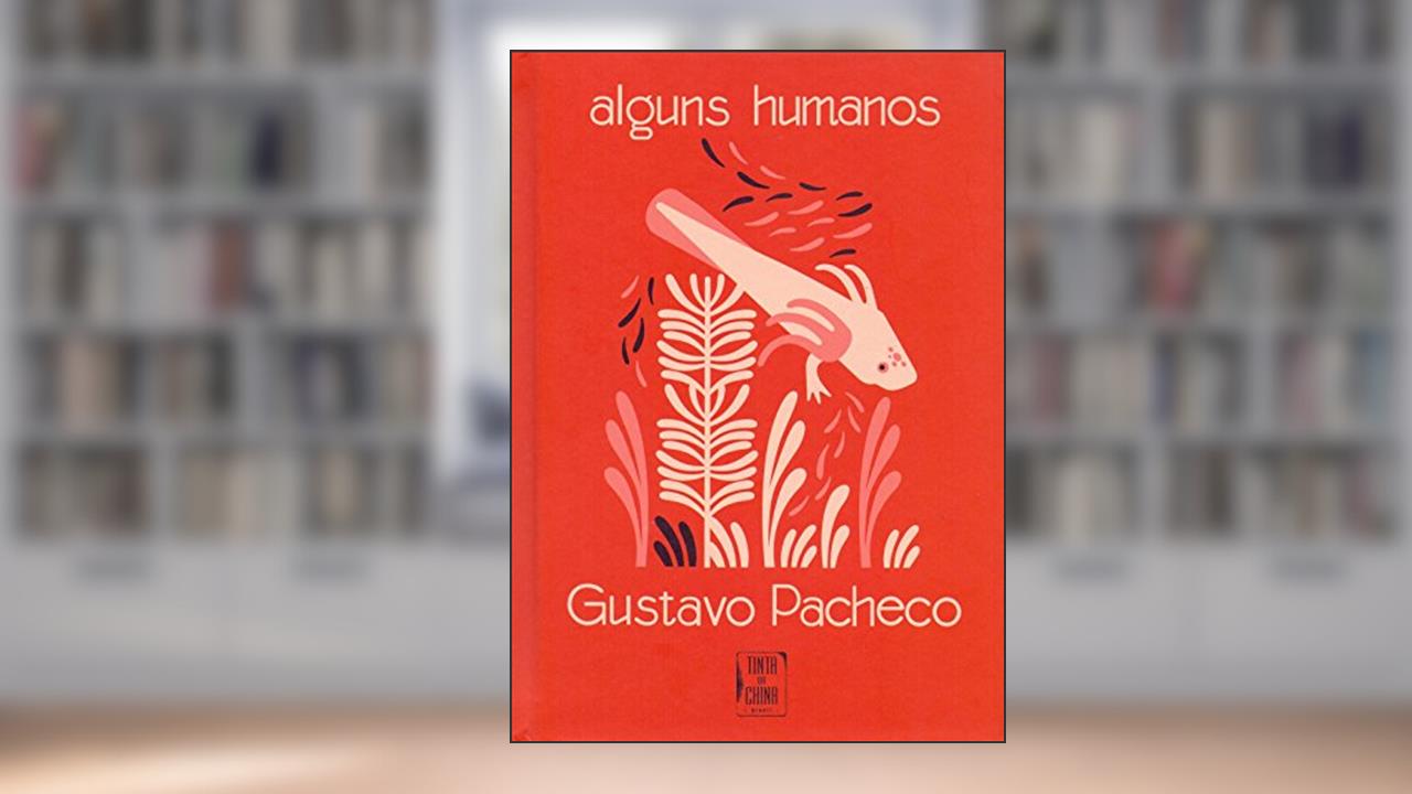 Capa de Alguns humanos, do autor Gustavo Pacheco