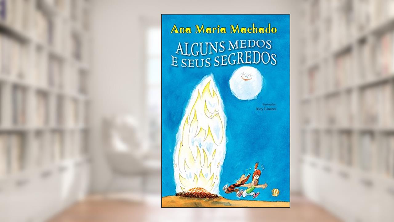 Capa de Alguns medos e seus segredos, do autor Ana Maria Machado