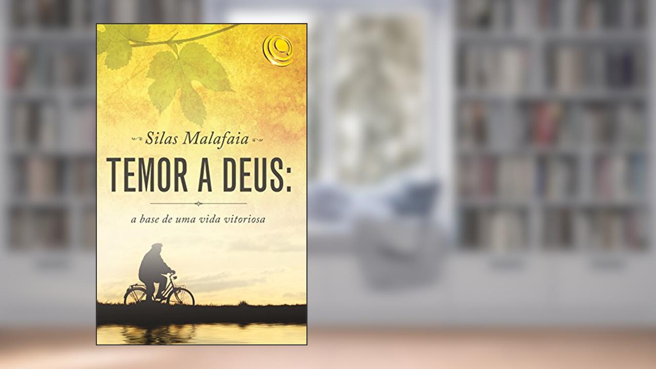 Capa de Temor a Deus: A base de uma vida vitoriosa, do autor Silas Malafaia
