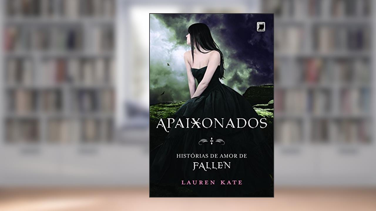 Capa de Apaixonados - Histórias de Amor de Fallen, do autor Lauren Kate