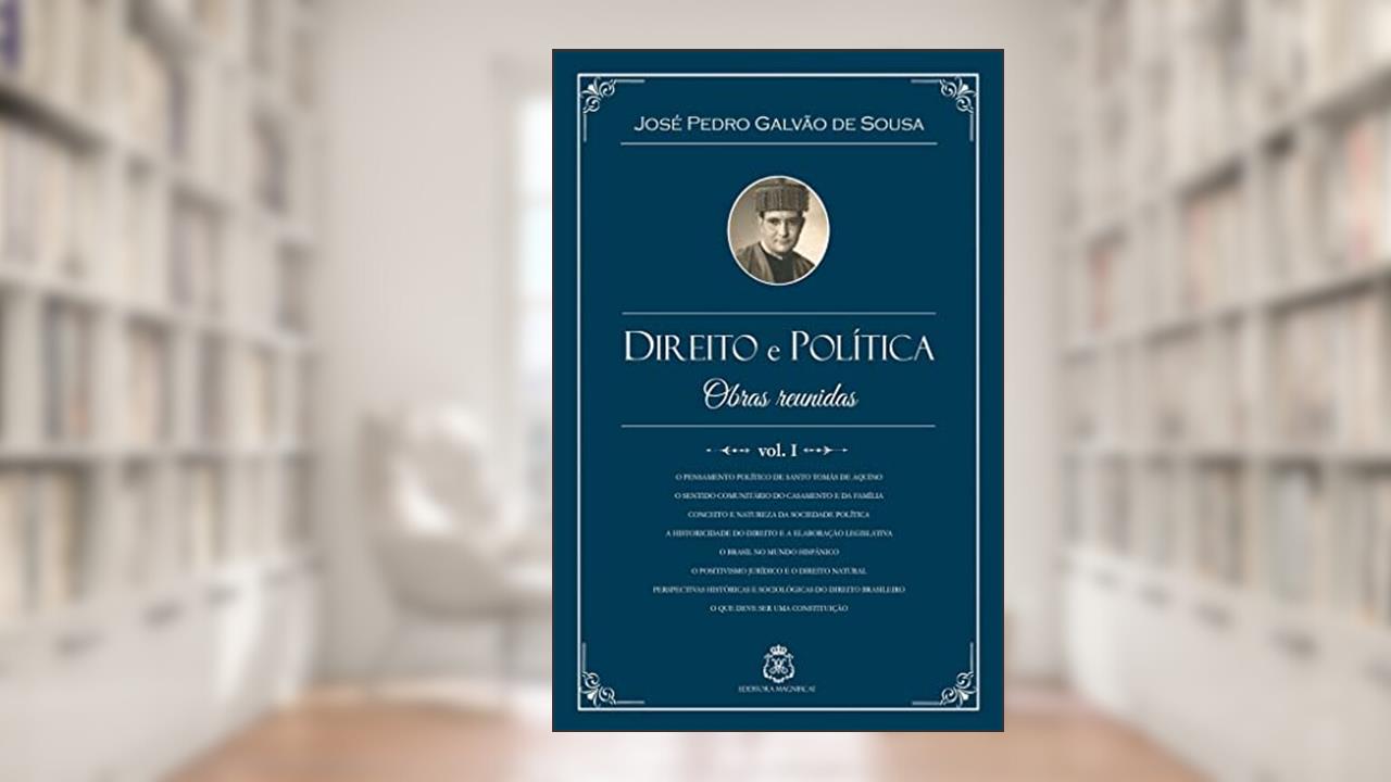 Capa de Direito e Política - Obras Reunidas - Vol.1, do autor José Pedro Galvão De Sousa