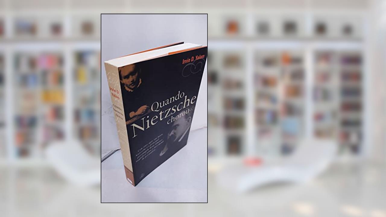 Capa de Quando Nietzsche Chorou, do autor Irvind Yalon