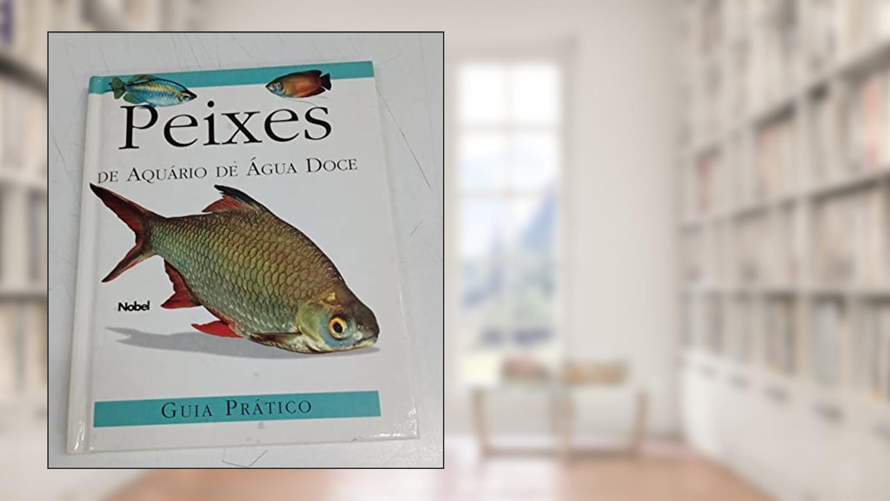 Capa de Peixes de aquário de água doce, do autor Rebeca Kingsley