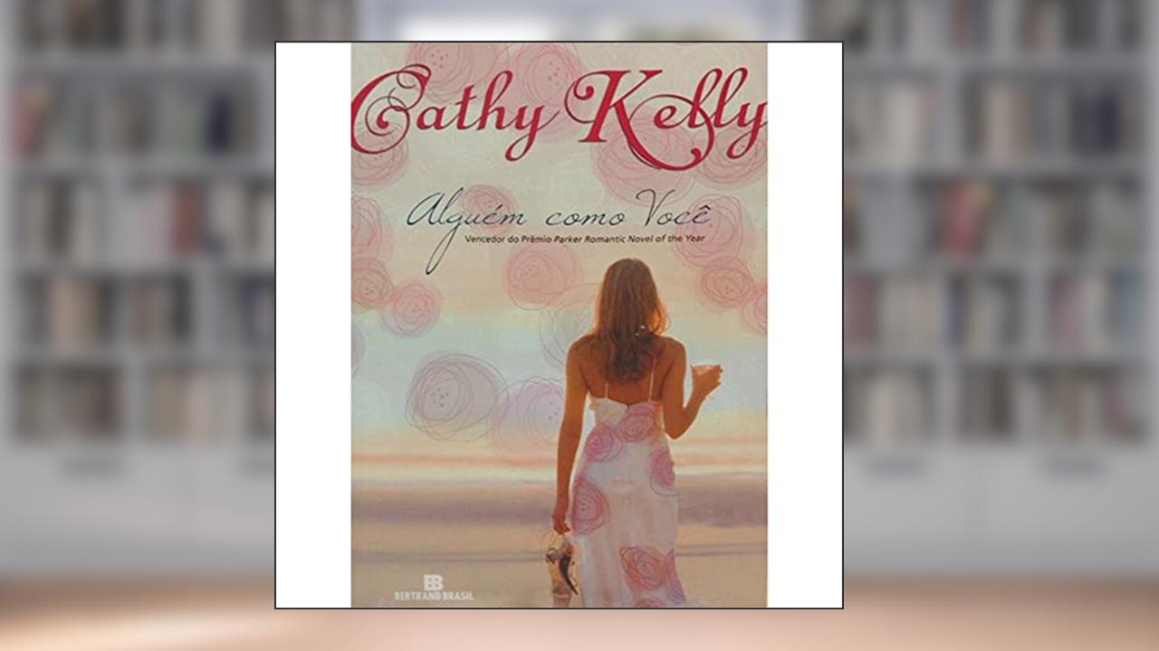 Capa de Alguém como você, do autor Cathy Kelly