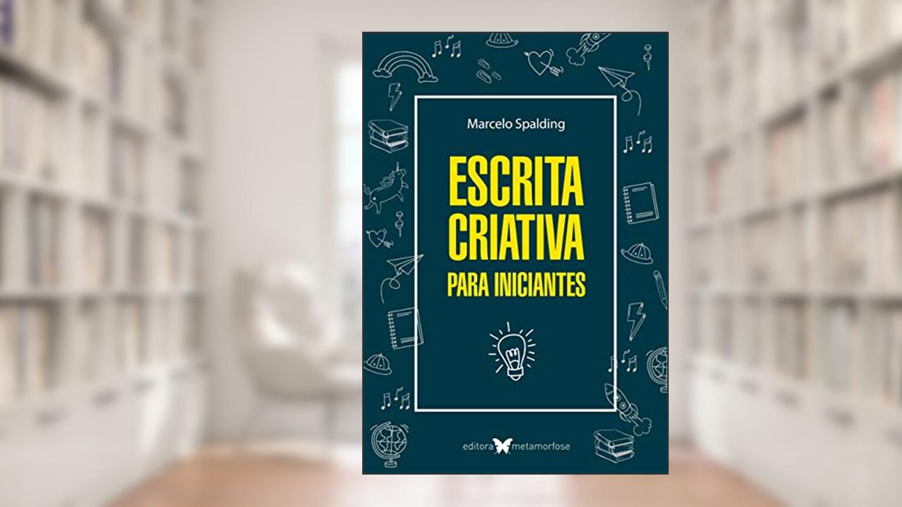 Capa de Escrita Criativa para Iniciantes - 2ª edição, do autor Marcelo Spalding