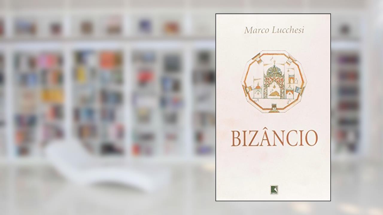 Capa de Bizâncio, do autor Marco Lucchesi