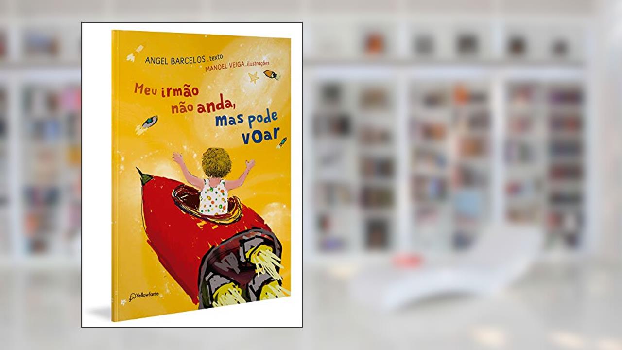 Capa de Meu irmão não anda, mas pode voar, do autor Angel Barcelos
