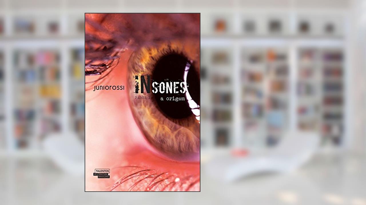 Capa de Insones. A Origem - Parte 1, do autor Paulo Rossi de Moura Júnior