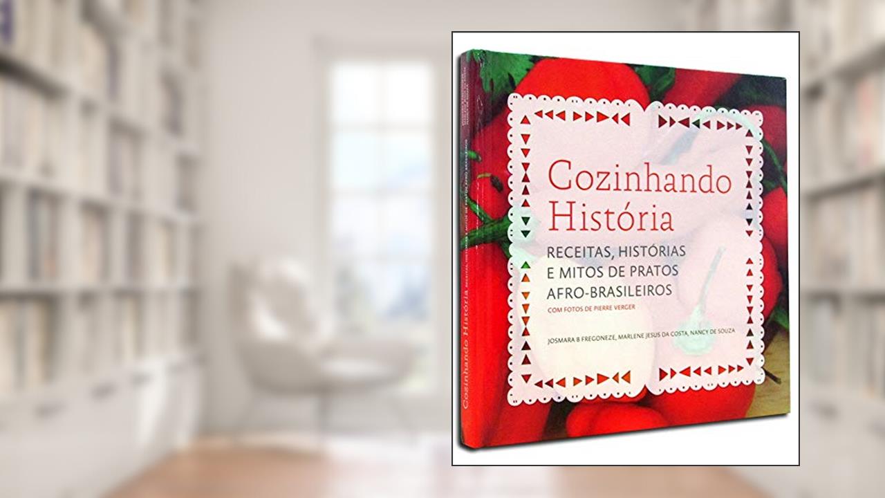 Capa de Cozinhando Histórias. Receitas, Histórias e Mitos de Pratos Afro-Brasileiros, do autor Josmara B. Fregonezem