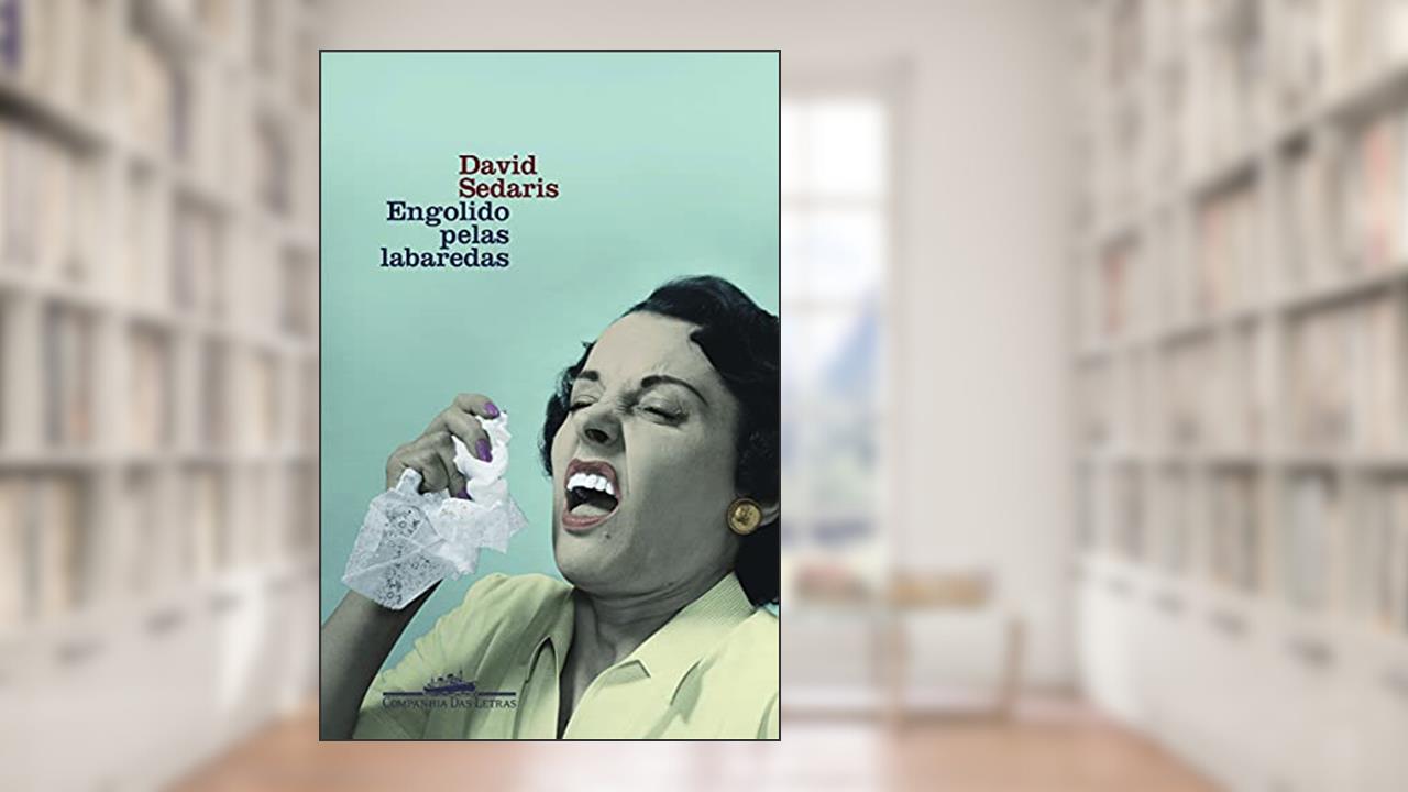 Capa de Engolido pelas labaredas, do autor David Sedaris