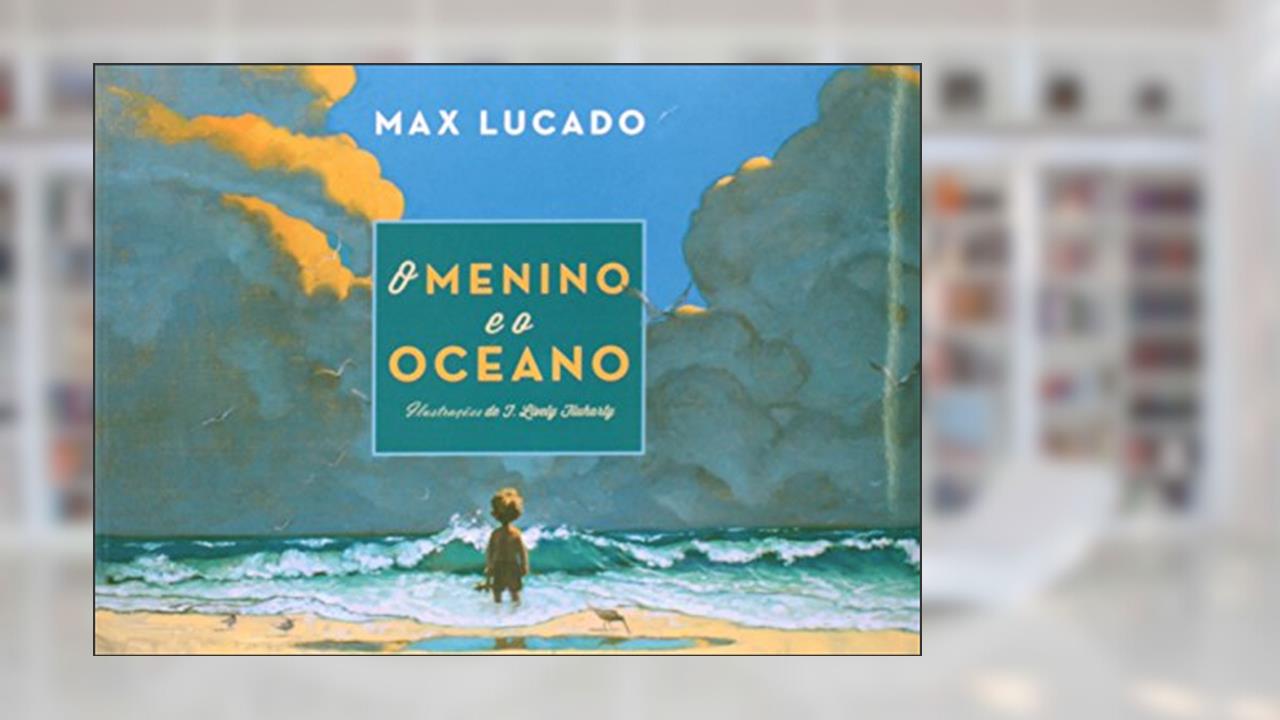 Capa de O menino e o oceano, do autor Max Lucado